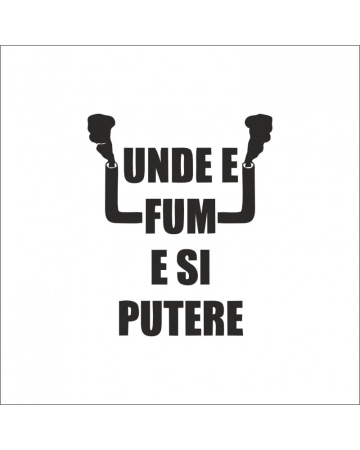 Texte - Sticker Unde e Fum e Si Putere, Alb, 10 cm
