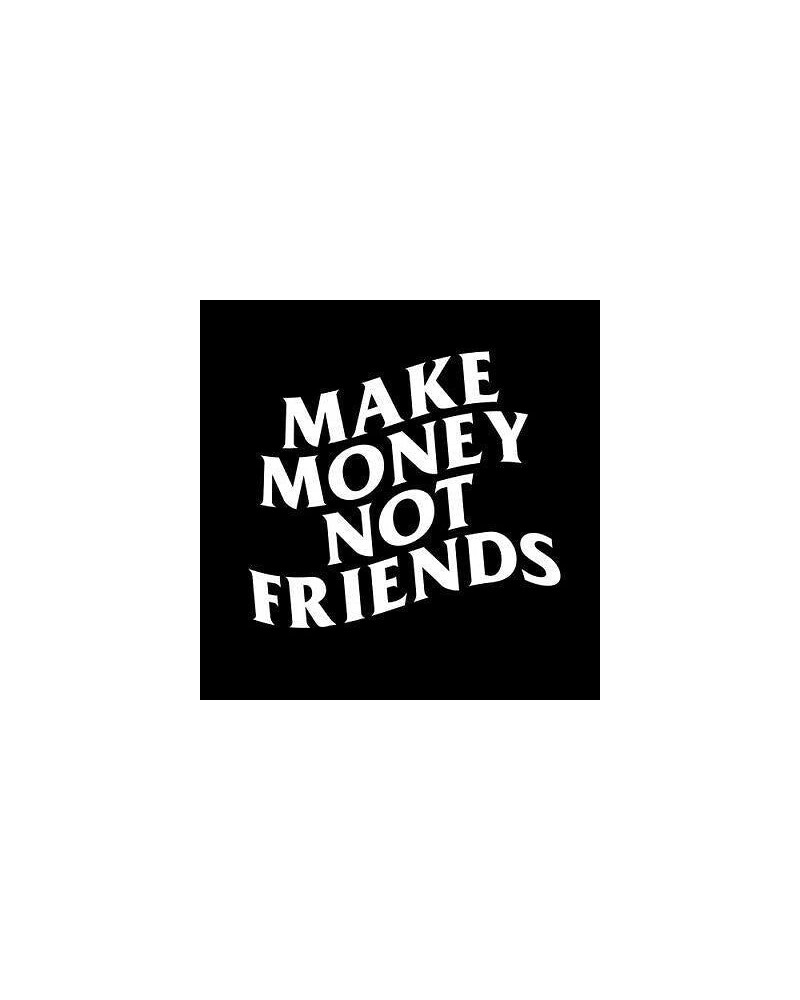 MAKE MONEY NOT FRIENDS Trademark  Serial Number 87475449  Justia  Trademarks