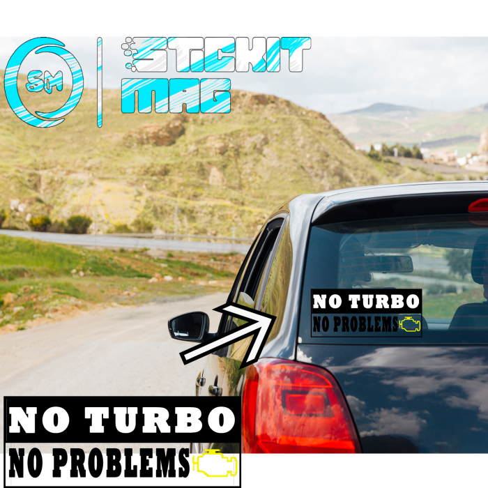 Sticker auto „No Turbo No Problems” – autocolant funny pentru pasionați de motoare aspirate [4]