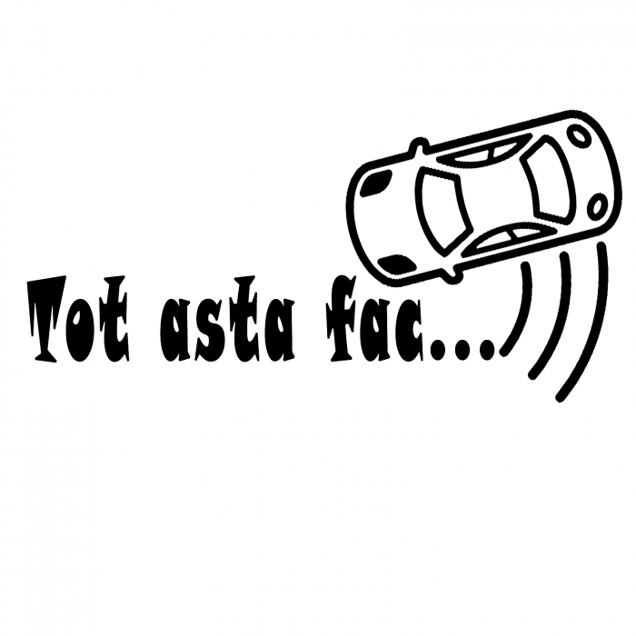 sticker-drift-tot-asta-fac-autocolant-personalizat-oracal.jpg [1]