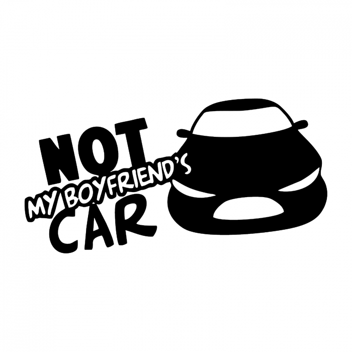 Sticker auto cu mesaj „Not My Boyfriend’s Car” – umor și atitudine pentru șoferițe [1]