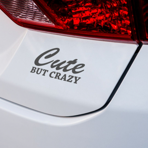 Stickere universale - Sticker auto text „Cute but Crazy” – design amuzant pentru masina