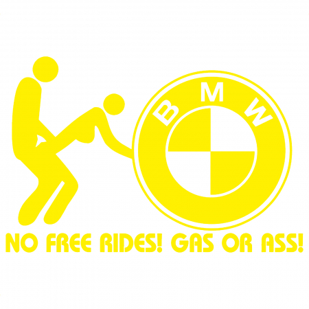 BMW - Sticker BMW – No Free Rides, Gas or Ass – autocolant tuning glumeț