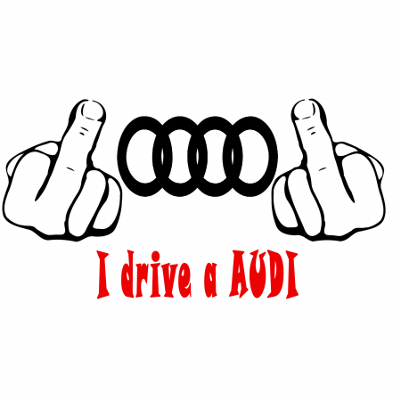 Audi - Sticker auto „Fuck You, I Drive an Audi” – mesaj amuzant si curajos