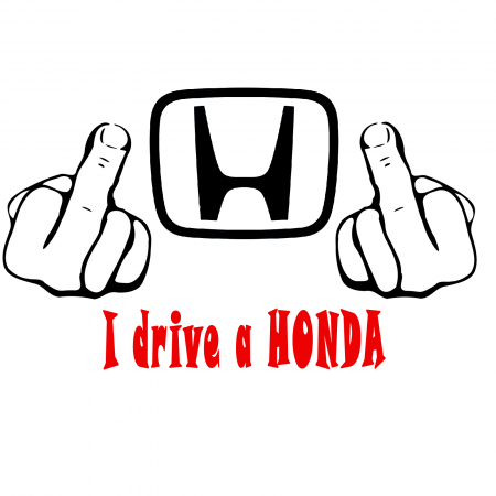 Honda - Sticker auto „Fuck You, I Drive a Honda” – autocolant cu mesaj pentru pasionati