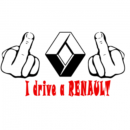 Renault - Sticker auto „Fuck You, I Drive a Renault” – mesaj amuzant si curajos