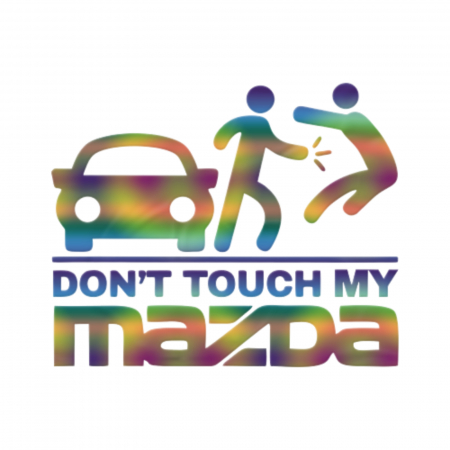 Mazda - sticker-mazda-dont-touch-my-autocolant-masina-oracal-tuning
