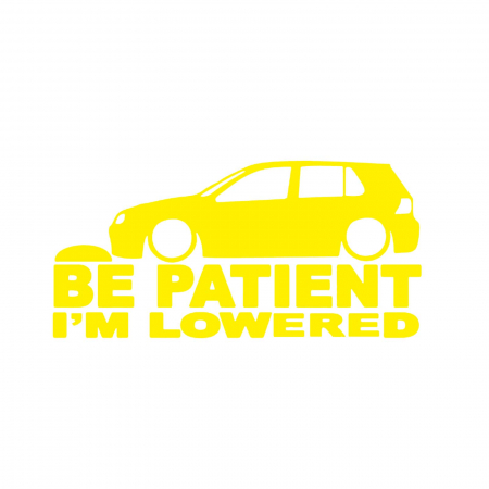 Volkswagen - sticker-volkswagen-be-patient-im-lowered-autoadeziv