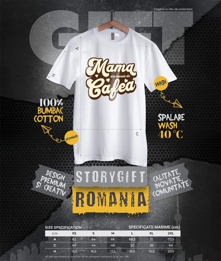 Tricou Femei, Barbati, Copii, Fata, Baiat, Unisex Personalizat "Mama Are Nevoie de O Cafea – Cadouri Personalizate pentru Iubitorii de Cafea și Energie" [3]