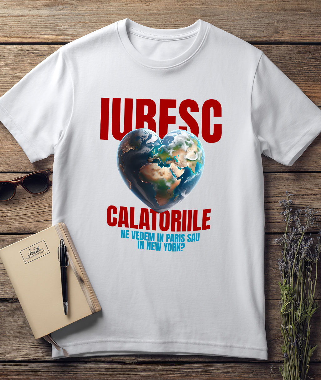 Tricou Femei, Barbati, Copii, Fata, Baiat, Unisex Personalizat "Glob pământesc personalizat – Iubesc călătoriile, Paris sau New York, destinații de vis" [2]