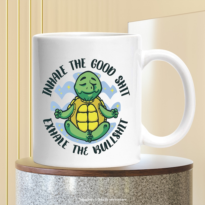 Cana Broasca Testoasa Meditand, Cu Mesajul Amuzant in Engleza, Inhale the Good Sh*t, Exhale the BullSh*t, Ceramica , 330 ml, Multicolor cu maner Alb [4]