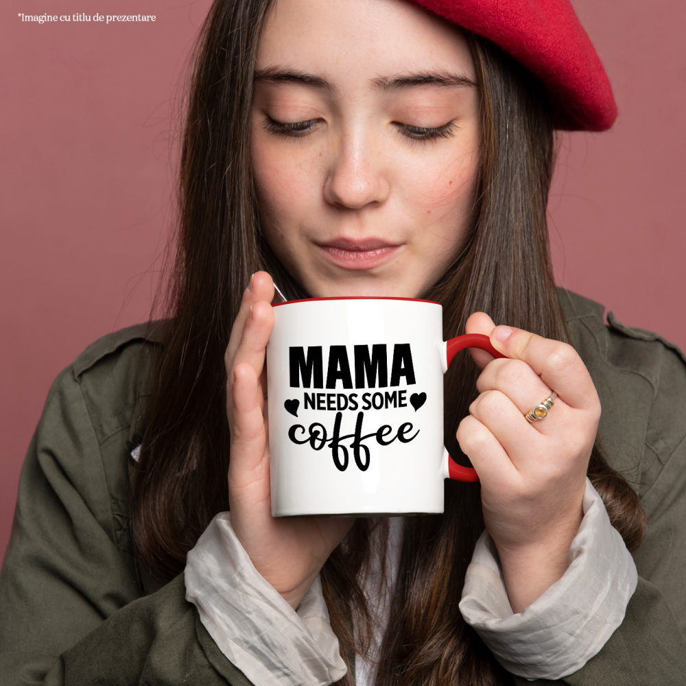 Cana cu inimioare si mesajul "Mama needs some coffee" - mama are nevoie de niste cafea cu Maner Rosu [2]