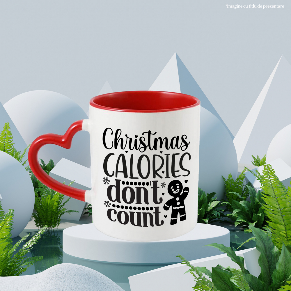 Cana cu inimioare si textul "Caloriile de Craciun nu sunt luate in considerare" cu Maner Inima Rosie [2]