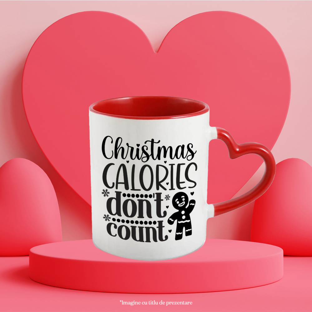 Cana cu inimioare si textul "Caloriile de Craciun nu sunt luate in considerare" cu Maner Inima Rosie [3]