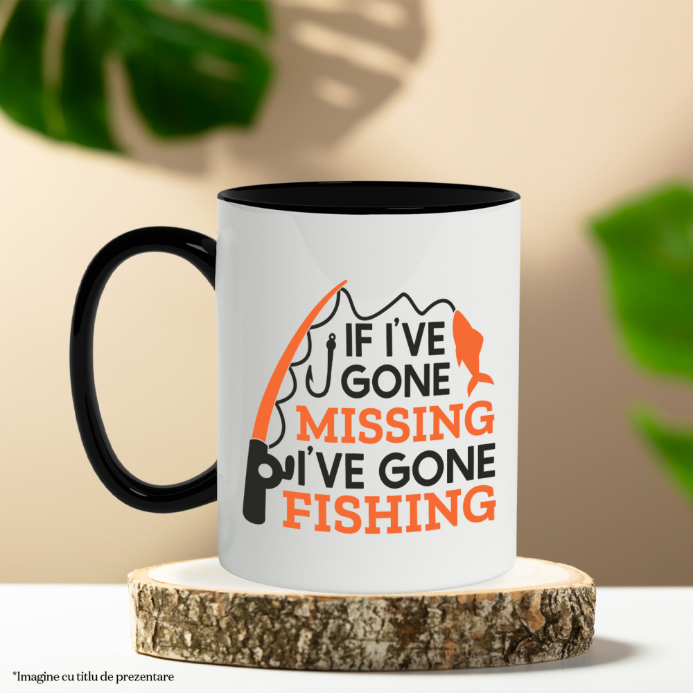 Cana cu Mesajul in Engleza If I've Ever Gone Missing, I've Gone Fishing, Daca am Disparut Vreodata, Am Fost la Pescuit, Pescar, Pesti, Iubitori de Pescuit, Ceramica, 330ml, cu Maner Negru [3]