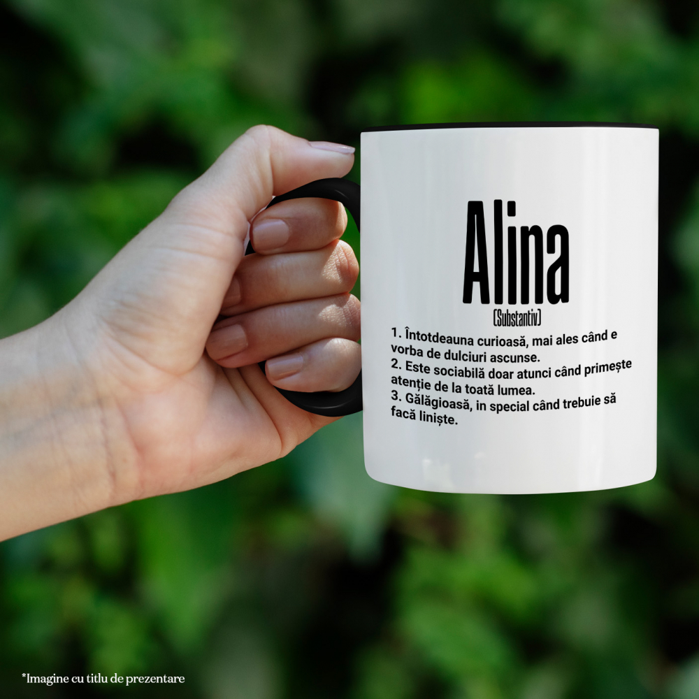 Cana Cu Numele Alina, si Mesaj Amuzant, Curioasa, Sociabila, Galagioasa, 330ml, Ceramica cu Maner Negru [2]
