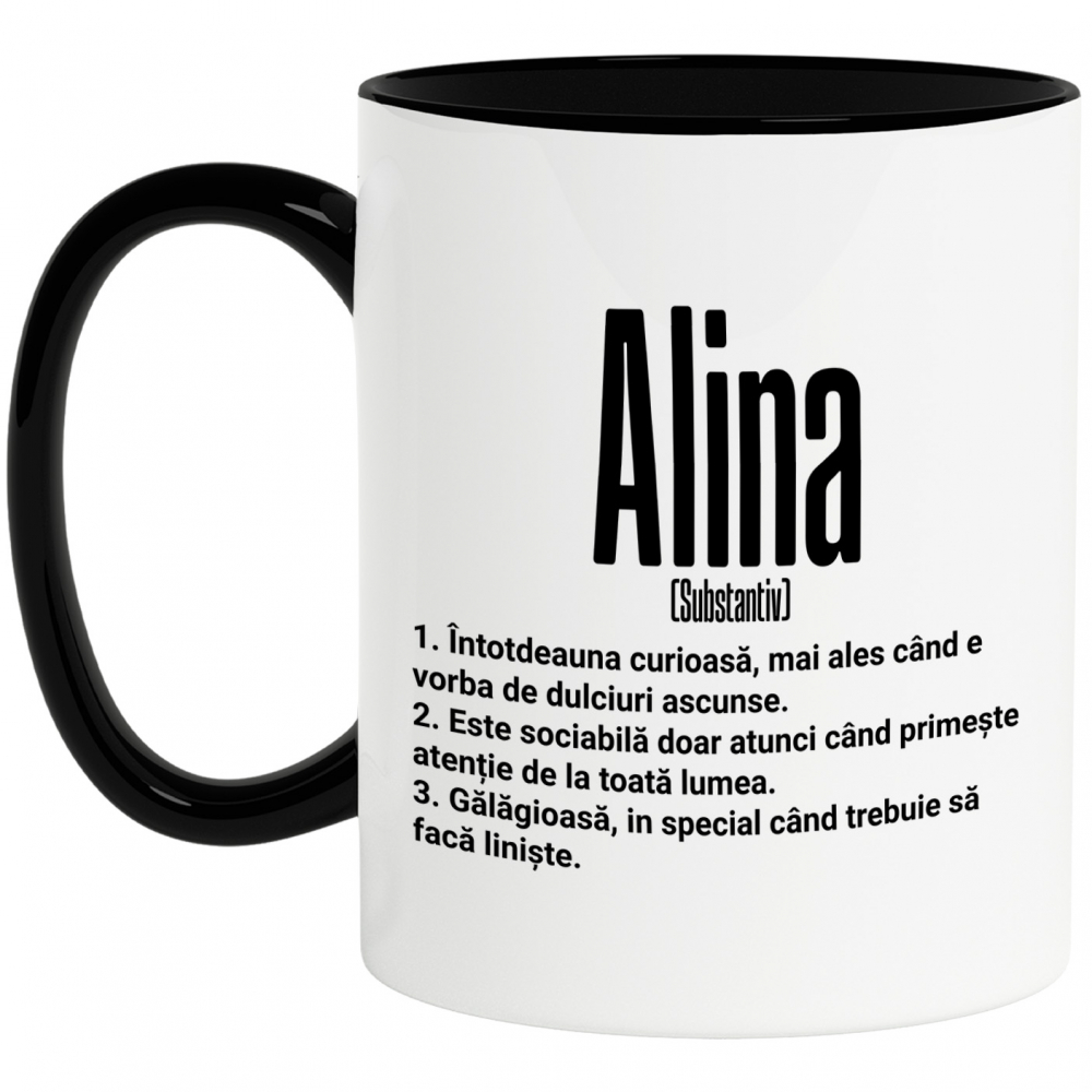 Cana Cu Numele Alina, si Mesaj Amuzant, Curioasa, Sociabila, Galagioasa, 330ml, Ceramica cu Maner Negru [1]