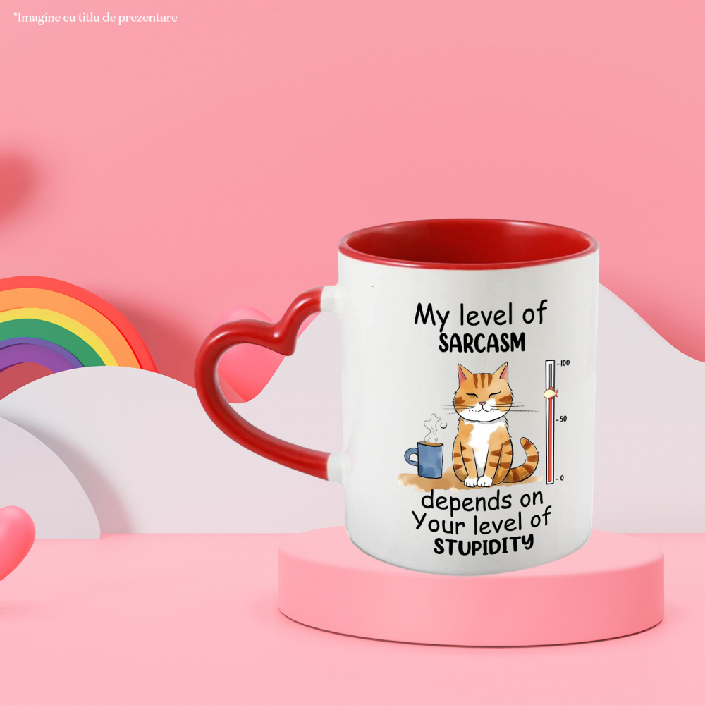 Cana cu pisica cu mesajul "My level of sarcasm depends on your level of stupidity", ilustratie, nivel, depinde, cafea cu Maner Inima Rosie [2]