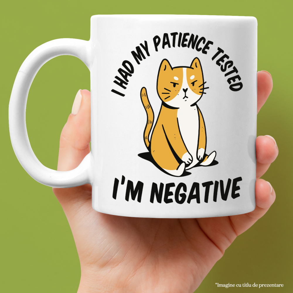 Cana Cu Pisica Portocalie Suparata Text In Engleza I Had Muy Patience Tested I 'm Negative, Pisici Si Motani, Multicolor 330 ml, cu maner Alb [2]