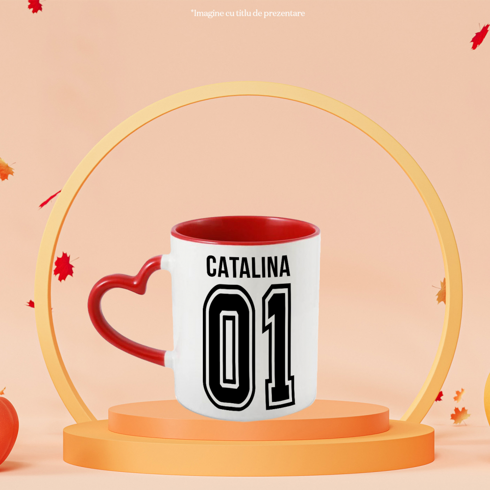 Cana Cu Textul  Catalina, si Numarul 01, Cel Mai Bun, Apreciere, Personalizat, 330ml, Ceramica cu Maner Inima Rosie [2]