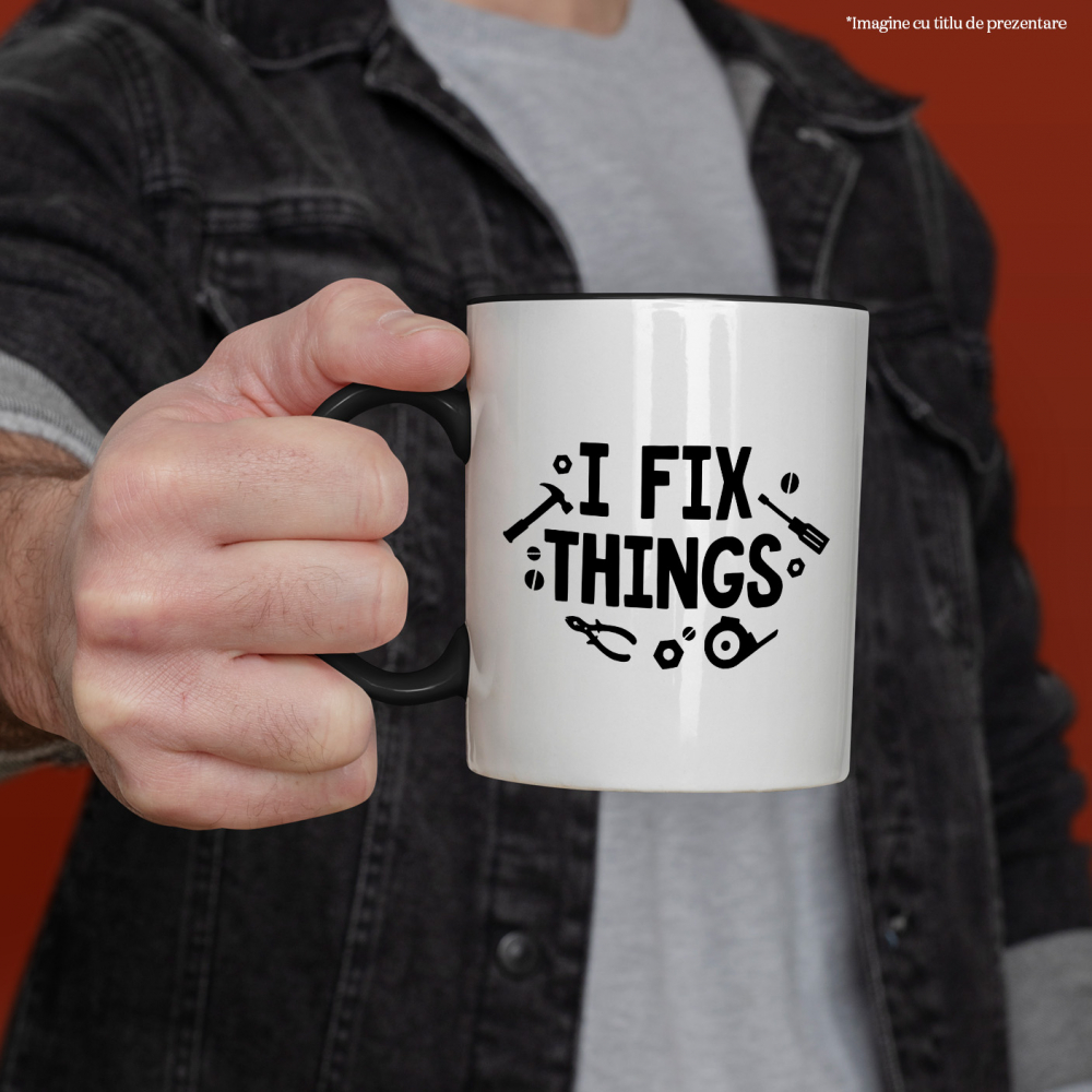 Cana cu unelte si mesajul in engleza "I fix things" - eu repar lucruri cu Maner Negru [2]