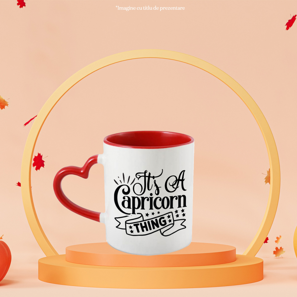 Cana cu zodia Capricorn cu mesajul "It's a Capricorn Thing", ilustratie, zodie, astrologie, simbol, semn, stelute, lucru cu Maner Inima Rosie [2]