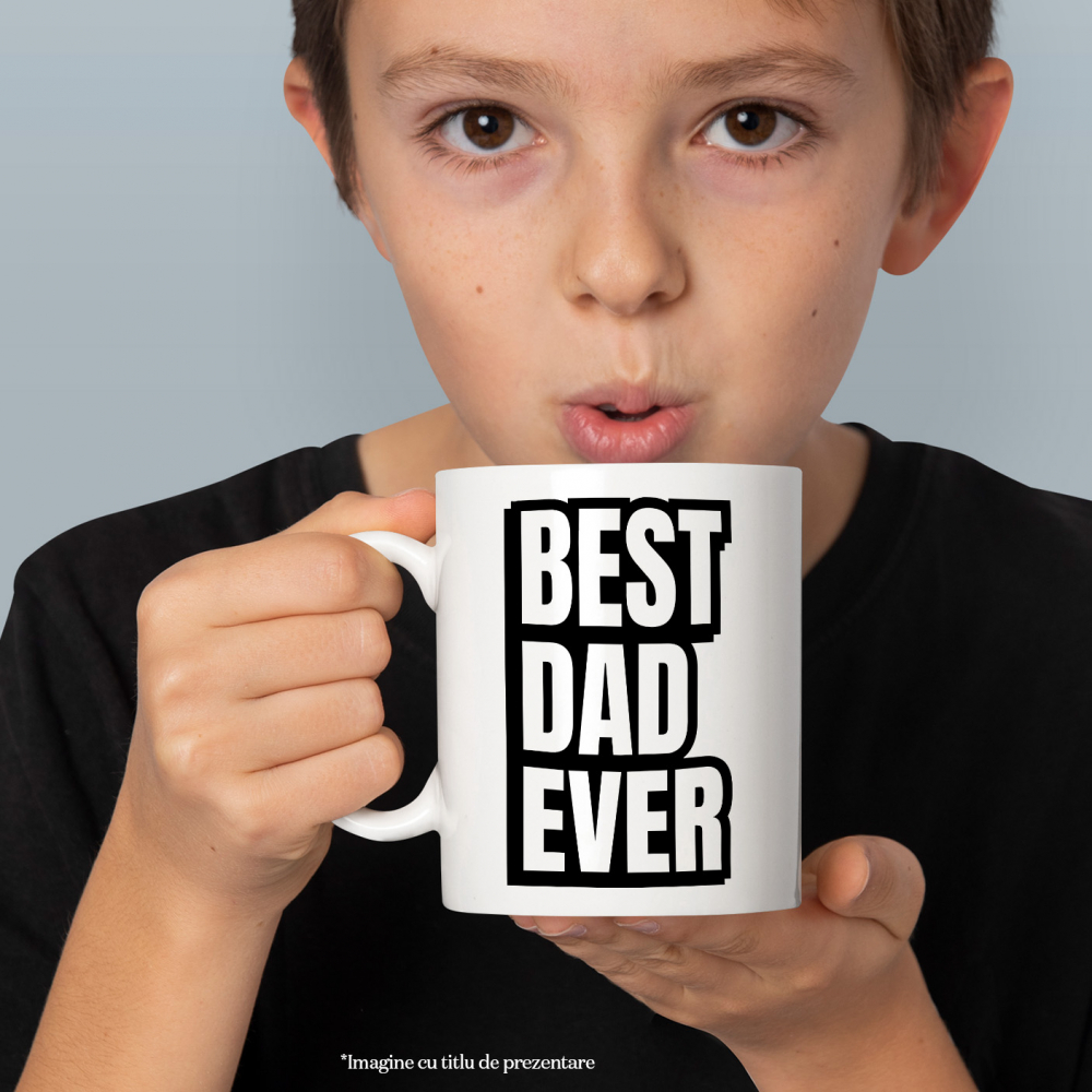 Cana pentru Tata cu Mesaj in Engleza Best Dad Ever, Cel mai Bun Tata din Lume, Tata, ParintiCeramica, 330ml, cu Maner Alb [2]