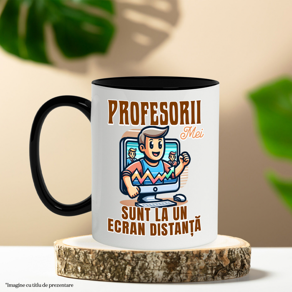 Cana Personalizata Profesorii Mei Sunt la Un Ecran Distanta | Învață Online – Produse Educaționale Personalizate [3]
