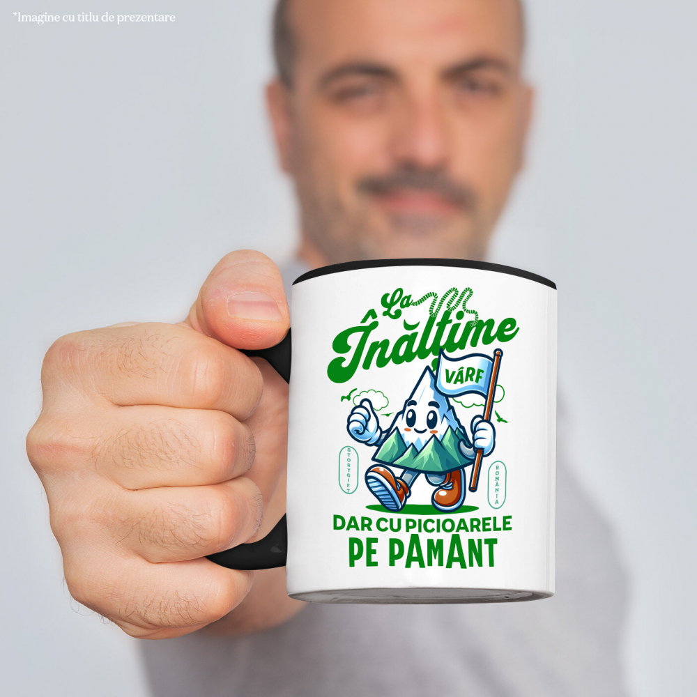 Cana Personalizata "Vârf de Munte – Cadou Personalizat cu Mesajul ‘La Înălțime, Dar Cu Picioarele pe Pământ’ pentru Iubitorii de Aventură Montană" [2]