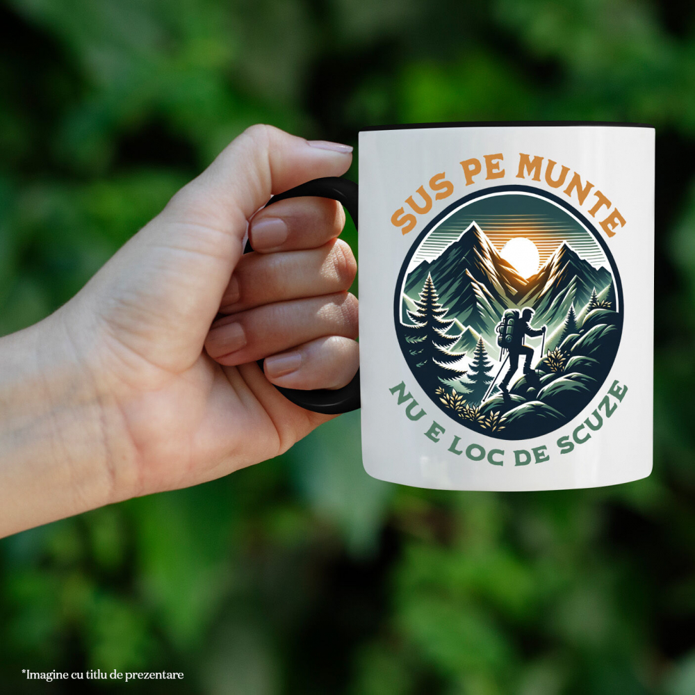 Cana Personalizata "Barbat In Varful Muntelui – Cadou Personalizat cu Mesajul ‘Sus Pe Munte Nu E Loc De Scuze’ pentru Iubitorii de Aventură" [2]