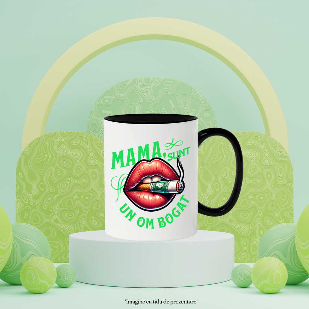 Cana Personalizata Mesaj Motivațional – Mama, Sunt Un Om Bogat | Design Artistic Personalizat [3]