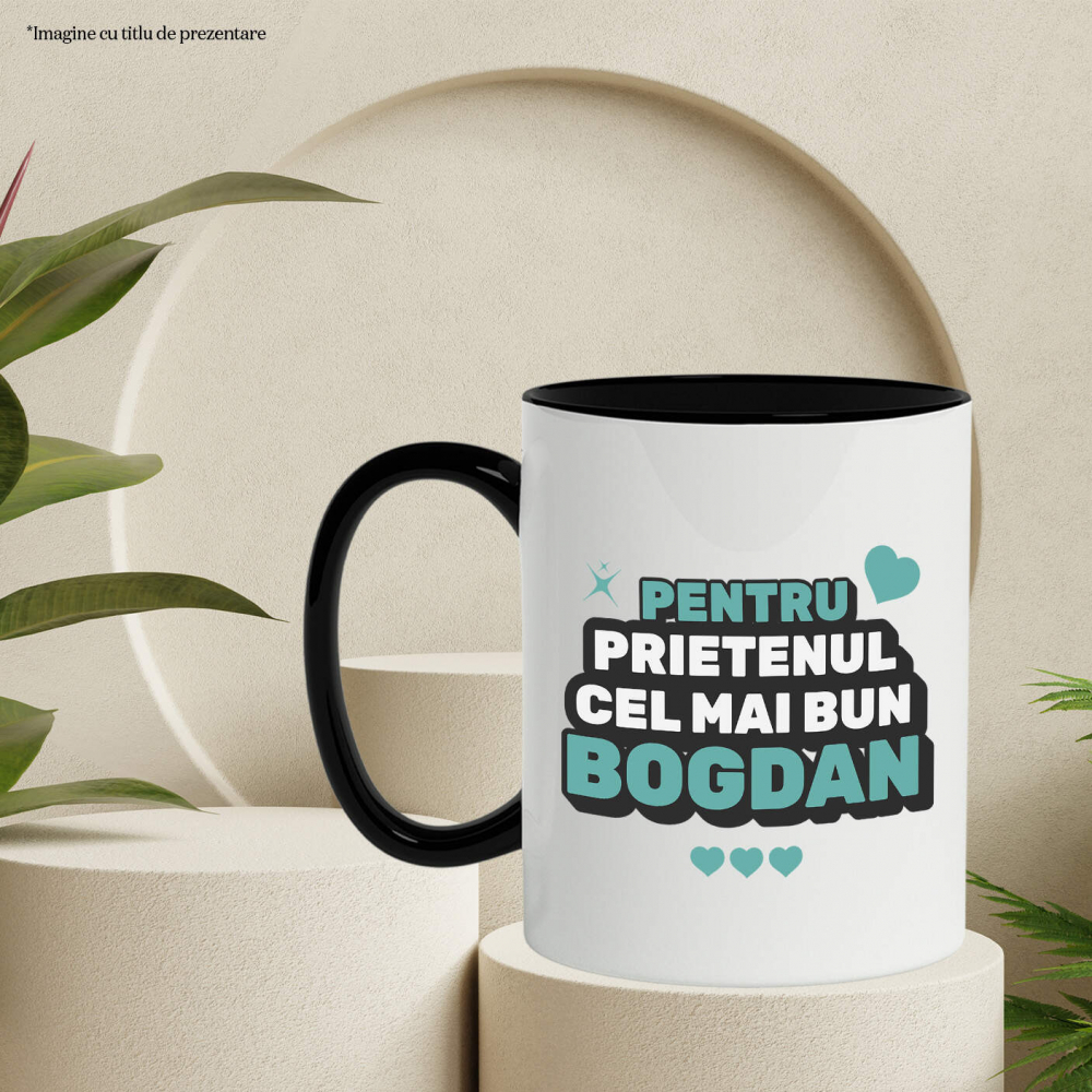 Cana Personalizata "Cei Mai Buni Prieteni Dedicatie Bogdan - Cadou Personalizat Inimi și Stele pentru Prieteni" [3]