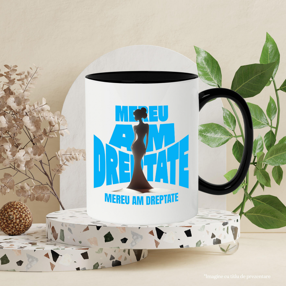 Cana Personalizata Citate Puternice pentru Femei – „Mereu Am Dreptate” – Cadou Personalizat pentru Femei Puternice, Mame și Prietene [3]