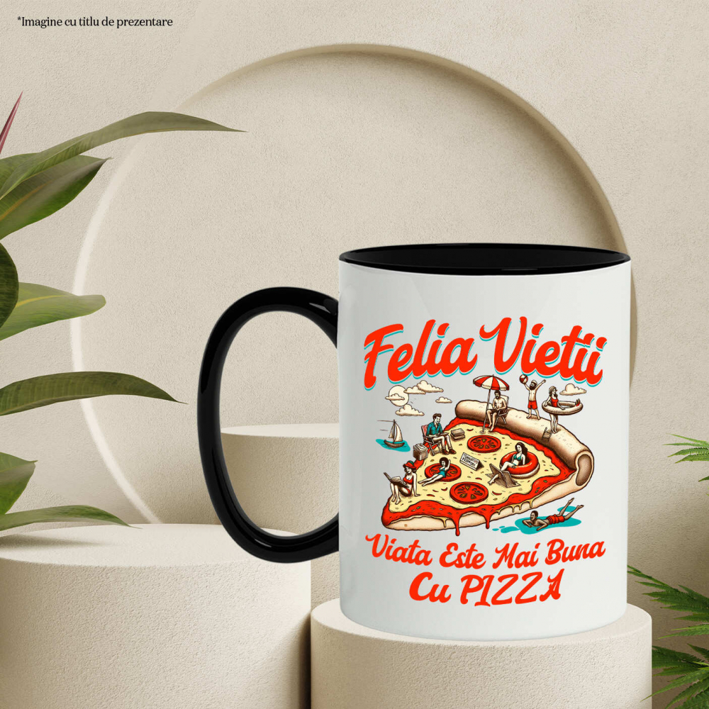 Cana Personalizata Pizza personalizată cu text haios „Felia vieții e mai bună cu pizza” – Cadou perfect pentru familie și prieteni [3]