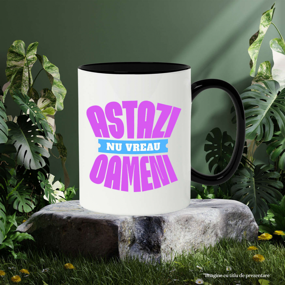 Cana Personalizata Astăzi NU Vreau Oameni – Tricou Personalizat cu Mesaj Haios [3]