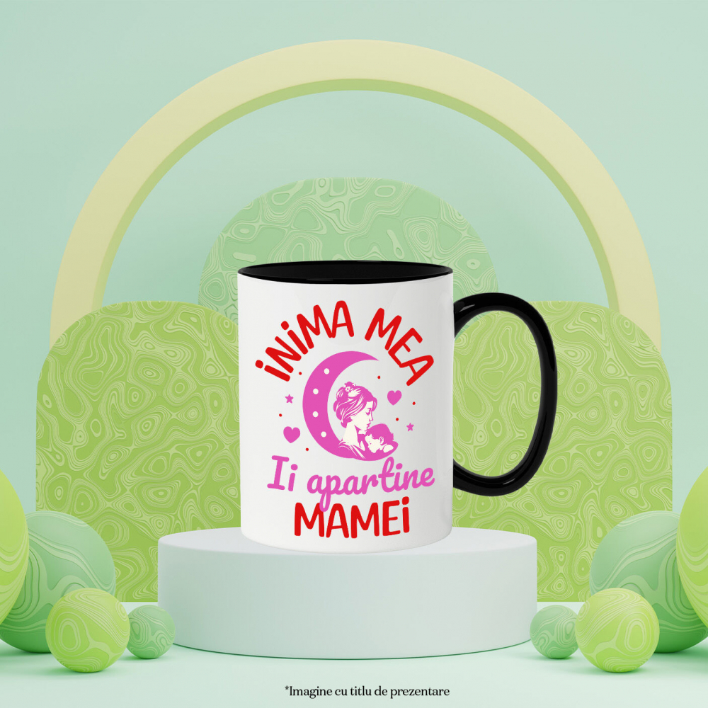 Cana Personalizata "Inima Mea Îi Aparține Mamei – Cadouri Personalizate pentru Mama și Fiică" [3]