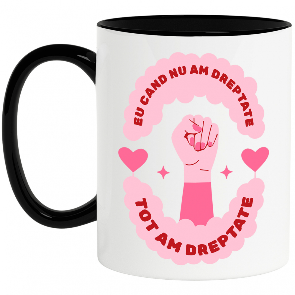 Cana Personalizata Cadou Inspirational cu Mesaj Amuzant – „Eu Când Nu Am Dreptate Tot Am Dreptate” [1]