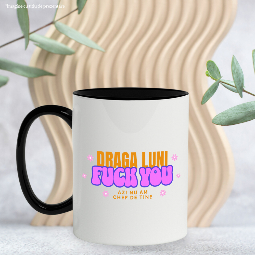 Cana Personalizata Mesaj Haios pentru Luni – Cadouri Personalizate cu Flori Colorate și Texte Amuzante [3]