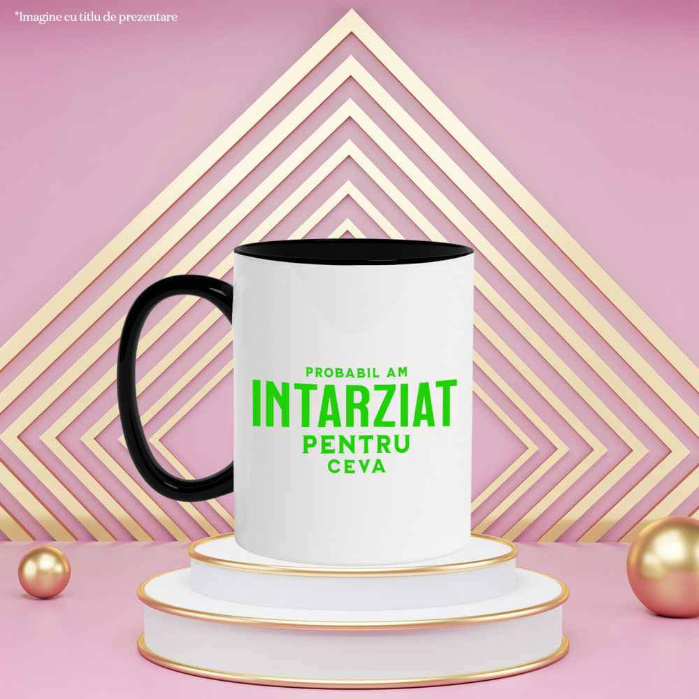 Cana Personalizata „Cadouri personalizate cu mesaje amuzante despre întârziere și aglomerație pentru familie și prieteni” [3]