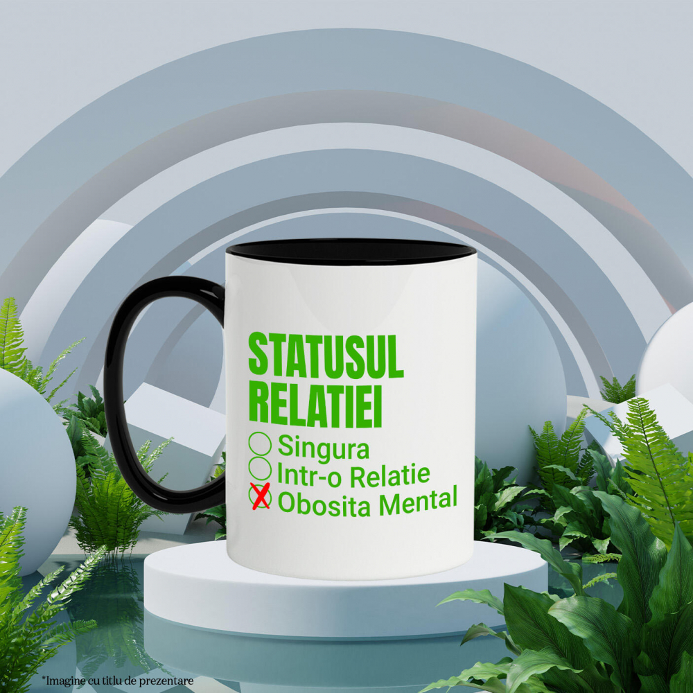 Cana Personalizata „Mesaj Haios „Singura într-o Relație Obosită Mental” - Cadou Amuzant și Personalizat pentru Valentine's Day” [3]