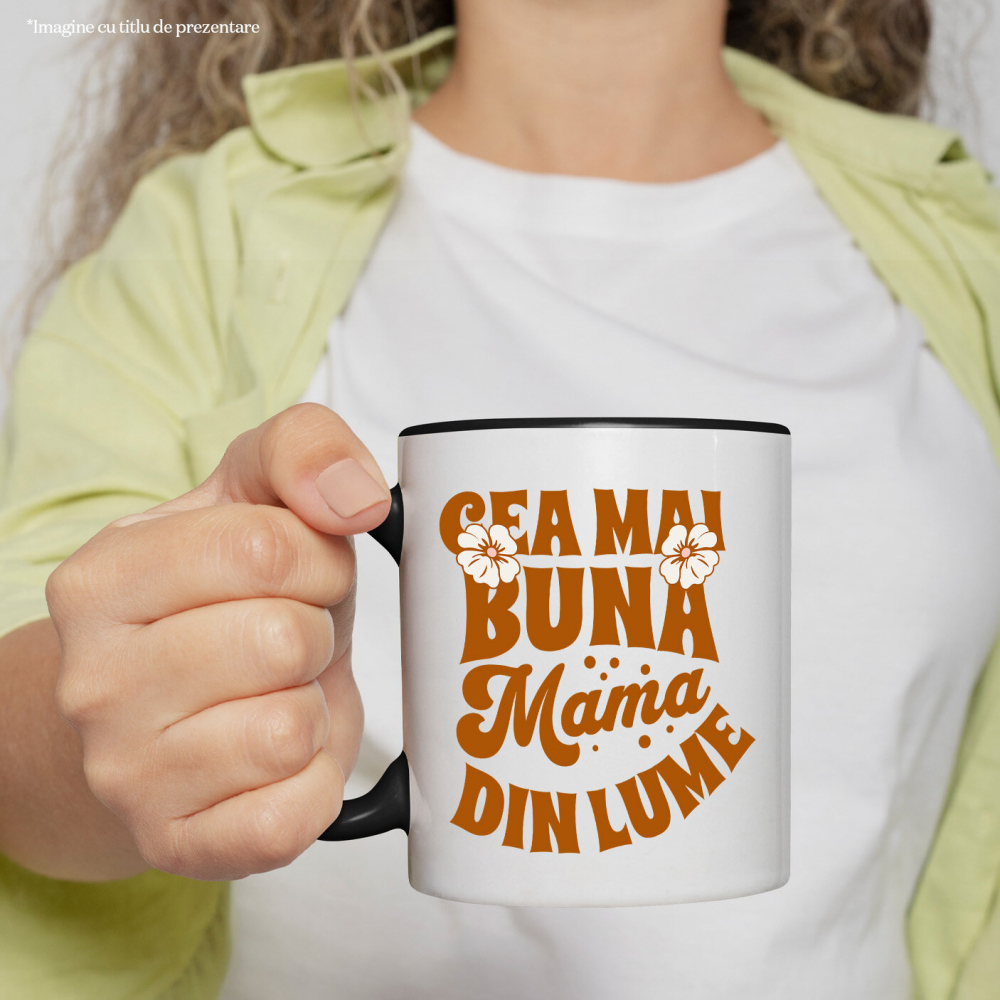 Cana Personalizata Cadou Personalizat Ziua Mamei – Cea Mai Bună Mamă Din Lume [2]