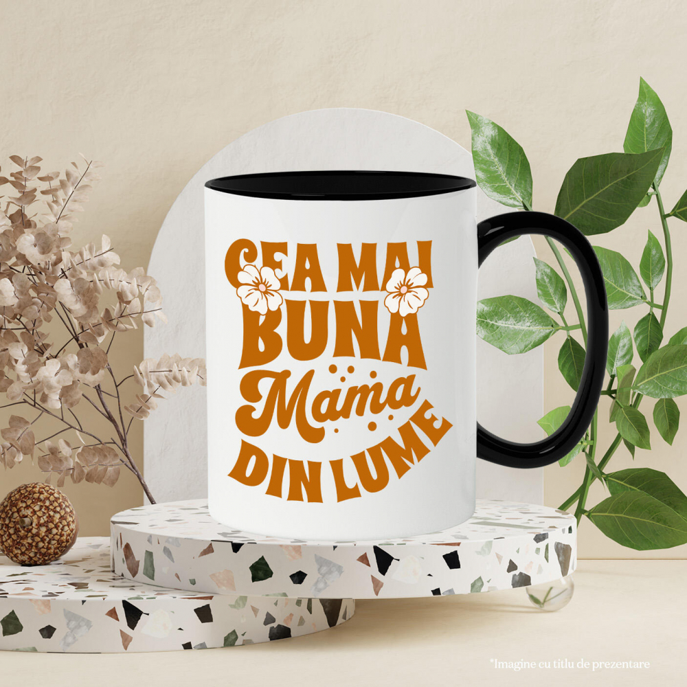 Cana Personalizata Cadou Personalizat Ziua Mamei – Cea Mai Bună Mamă Din Lume [3]