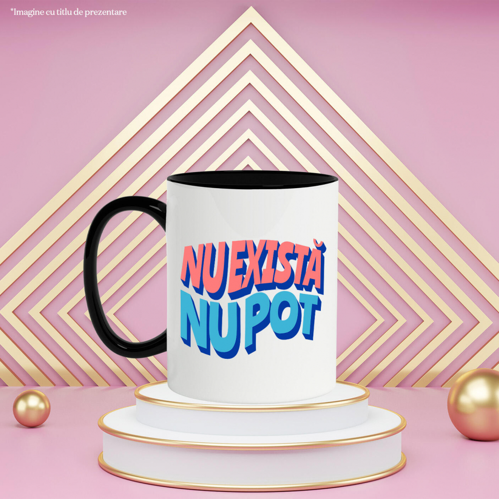 Cana Personalizata Imaginea include un fundal vibrant cu un mesaj plin de energie și optimism „Nu există nu poți”, inspirând puterea de a depăși orice obstacol, perfect pentru un cadou personalizat care aduce un plus de motivație. [3]