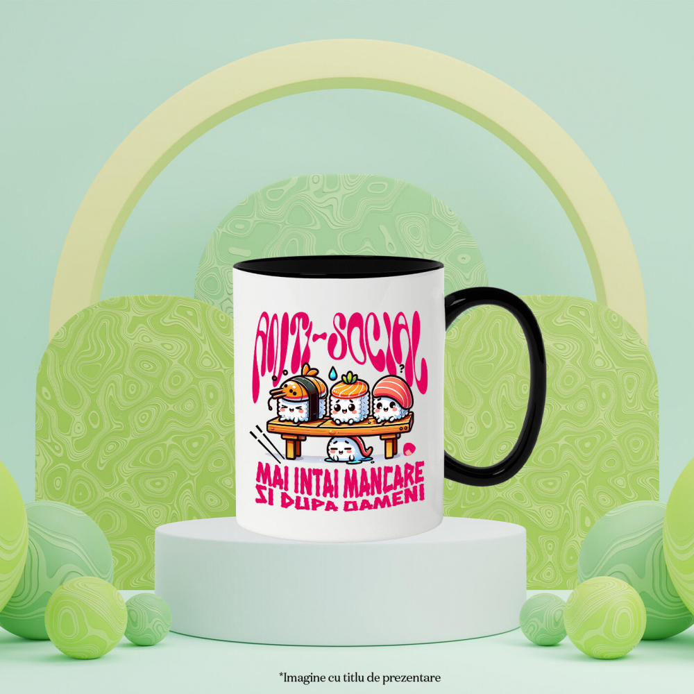 Cana Personalizata Sushi personalizat cu mesaj „Anti-social, mai întâi mâncare și apoi vorbim” – Cadou original pentru iubitorii de sushi [3]