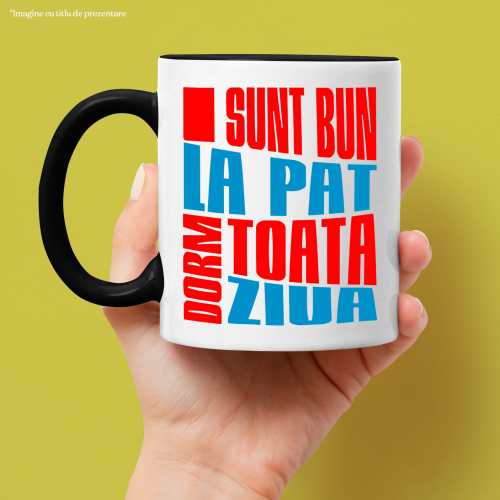 Cana Personalizata Mesaj Haios „Sunt bun la pat, dorm toată ziua” – Cadou Personalizat pentru Bărbați [2]
