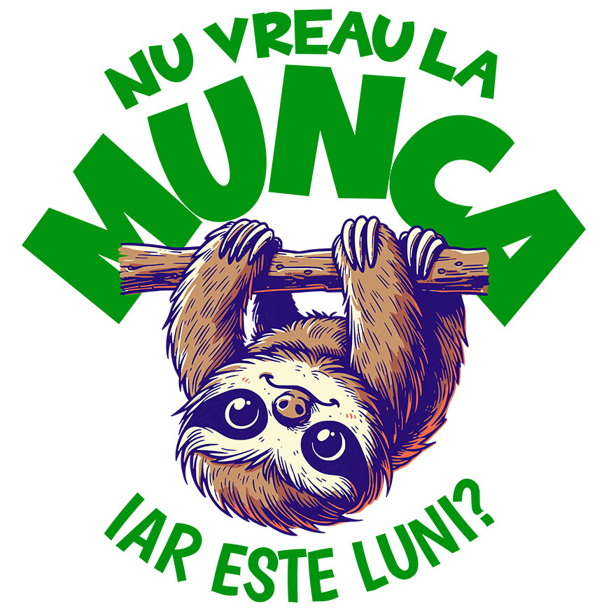 Sticker Adeziv Autocolant Personalizat Tricou Personalizat Animal Leneș – Mesaj Haios pentru Luni | Cadou Relaxant [1]