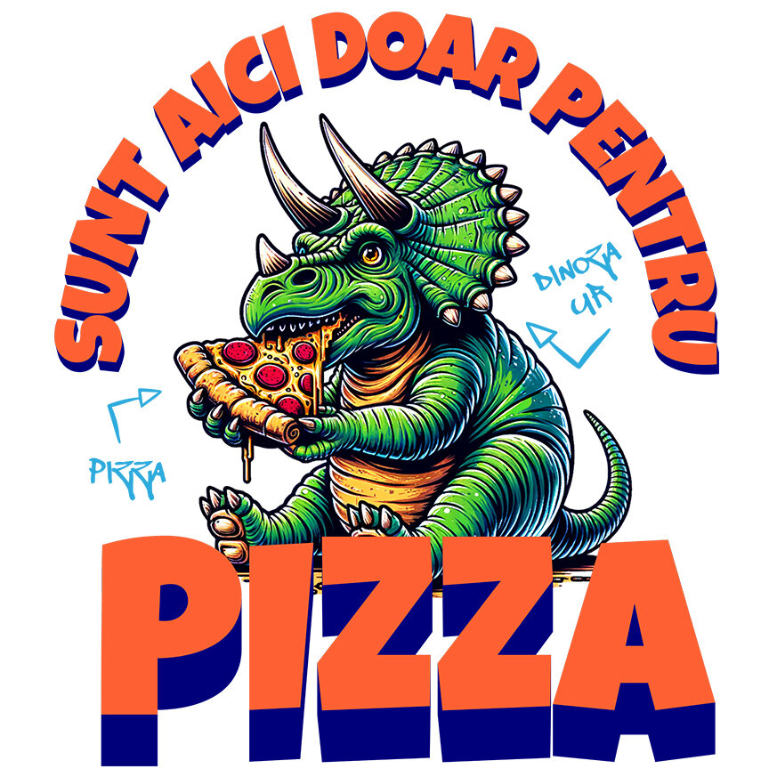Sticker Adeziv Autocolant Personalizat Dinozaur personalizat cu pizza și text haios „Sunt aici doar pentru pizza” – Cadou perfect pentru iubitorii de pizza [1]