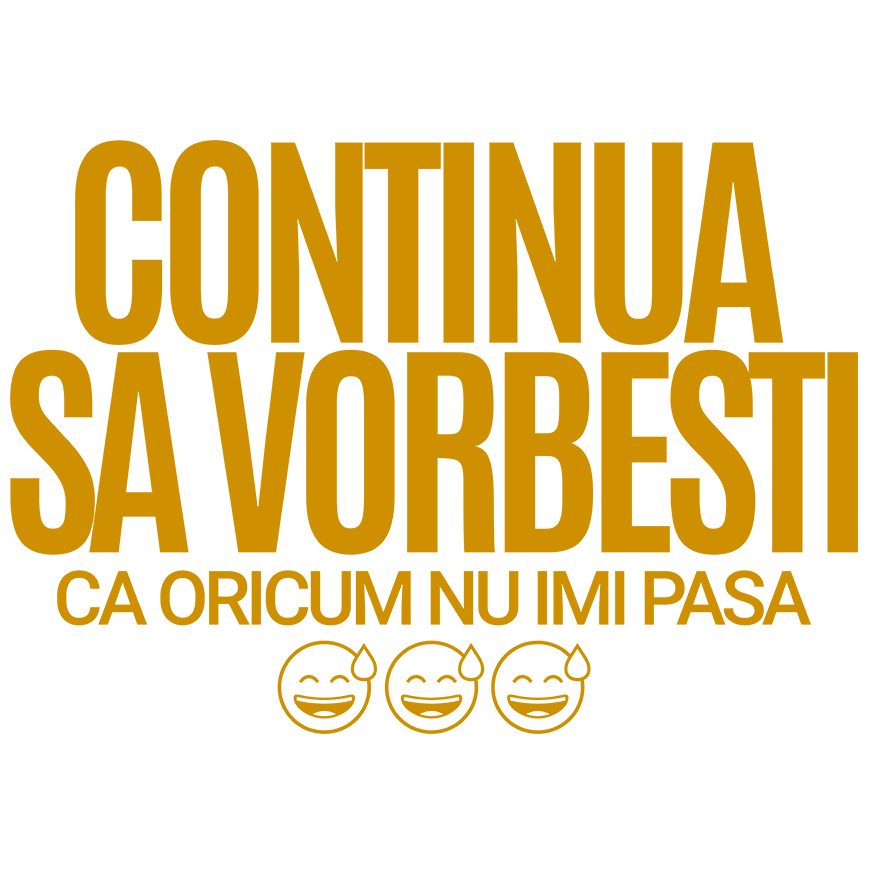 Sticker Adeziv Autocolant Personalizat „Continuă să vorbești, oricum nu-mi pasă” - Mesaj Haios pentru Iubitori de Umor și Sarcasm [1]