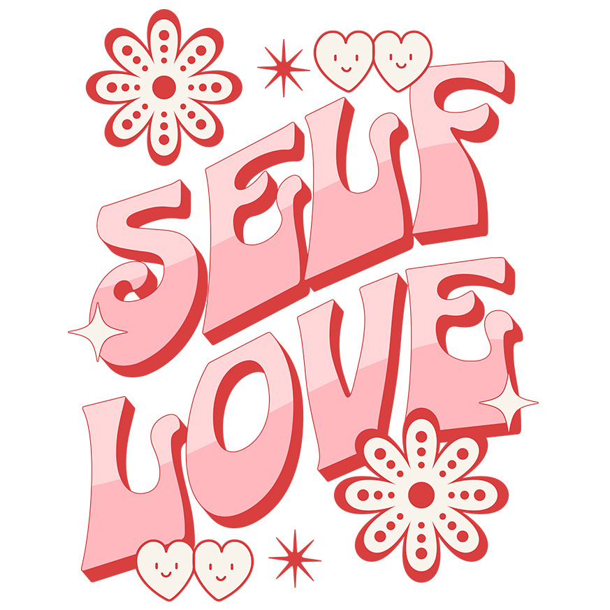 Sticker Adeziv Autocolant Personalizat Self Love – Tricou Personalizat cu Mesaj Motivațional pentru Femei [1]