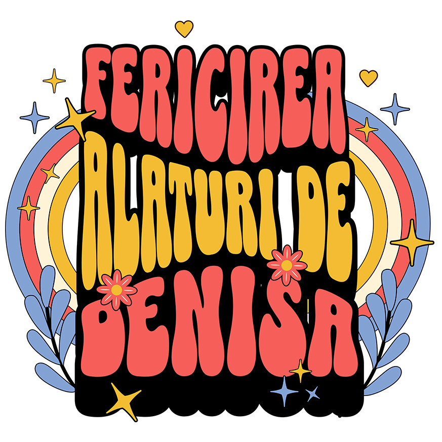 Sticker Adeziv Autocolant Personalizat „Fericire alături de Denisa” - Mesaj Romantic Personalizat cu Flori Colorate | Cadou pentru Iubită [1]